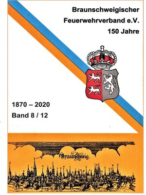 cover image of 150 Jahre Braunschweigischer Feuerwehrverband